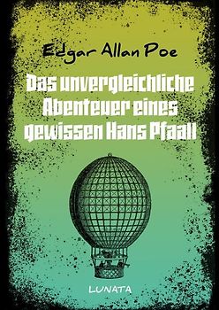 Das unvergleichliche Abenteuer eines gewissen Hans Pfaall