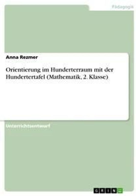 Orientierung im Hunderterraum mit der Hundertertafel  (Mathematik, 2. Klasse)