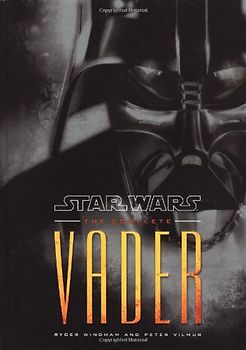 Star Wars: The Complete Vader - Peter Vilmur