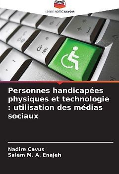 Personnes handicapées physiques et technologie : utilisation des médias sociaux