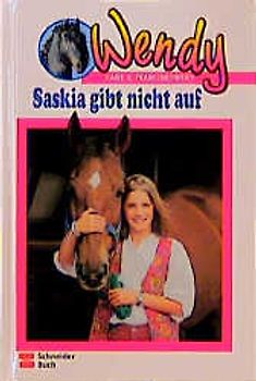 Wendy / Saskia gibt nicht auf