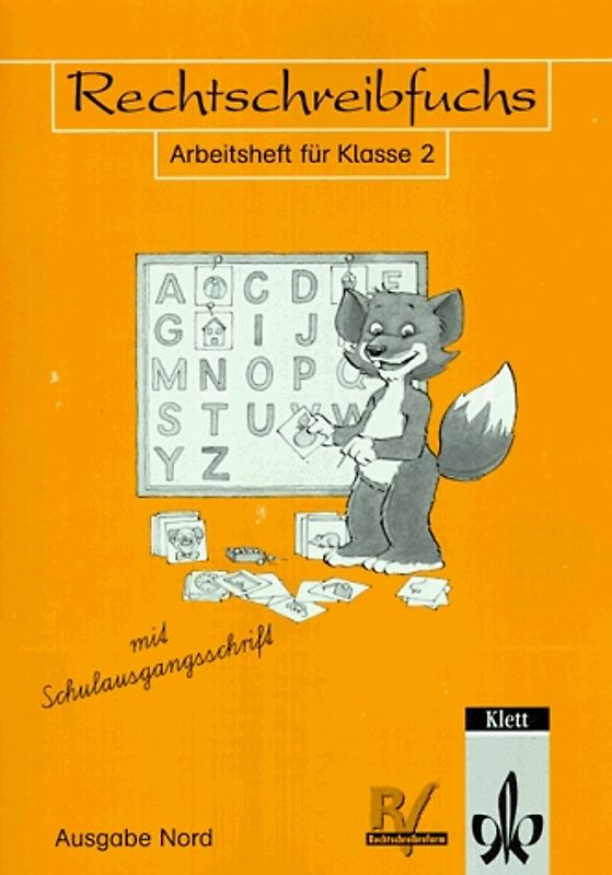Rechtschreibfuchs - Mit reformierter Rechtschreibung und Zeichensetzung. Arbeitsheft für Klasse 2 mit Schulausgangsschrift
