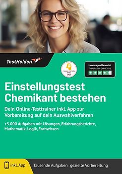 Einstellungstest Chemikant bestehen: Dein Online-Testtrainer inkl. App zur Vorbereitung auf dein Auswahlverfahren | +5.000 Aufgaben mit Lösungen, Erfahrungsberichte, Mathematik, Logik, Fachwissen