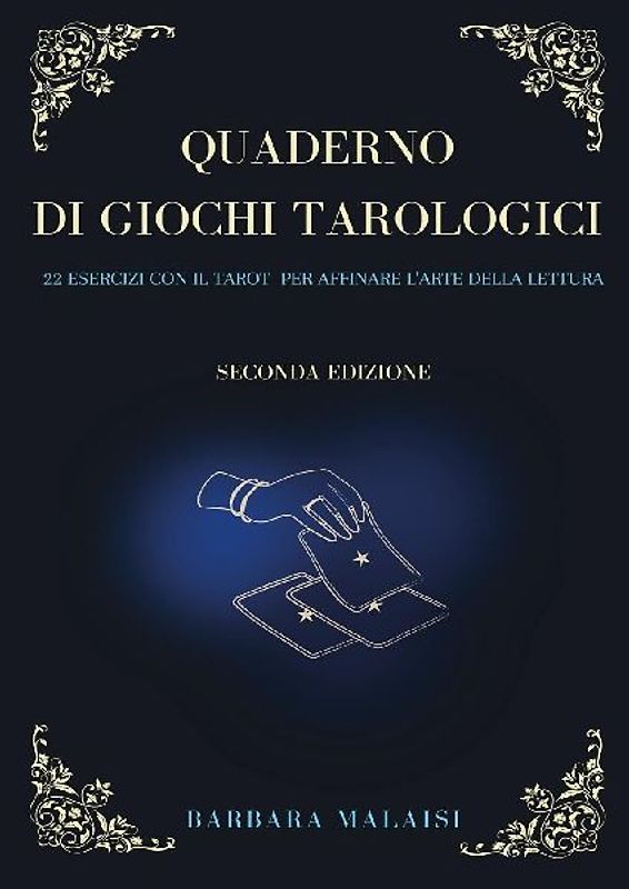 Quaderno di giochi tarologici. 22 esercizi con il Tarot per affinare l'arte della lettura