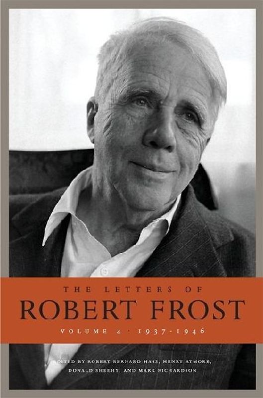 The Letters of Robert Frost, Volume 4