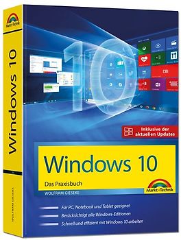 Windows 10 - Das Praxisbuch - inklusive der aktuellsten Updates
