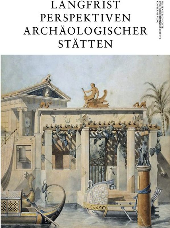 Langfristperspektiven archäologischer Stätten