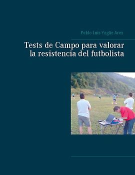 Tests de Campo para valorar la resistencia del futbolista