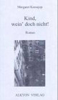 Kind, wein' doch nicht!