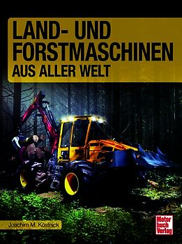 Land- und Forstmaschinen aus aller Welt