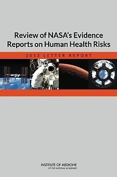 Review of Nasa's Evidence Reports on Human Health Risks