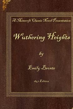 Wuthering Heights: 1847 Edition