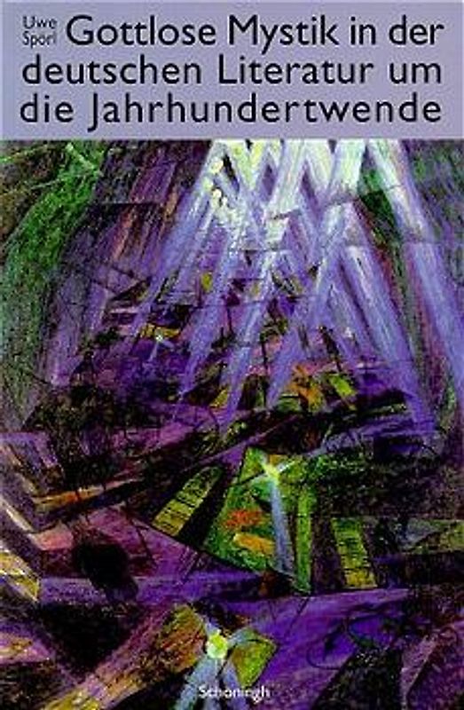 Gottlose Mystik in der deutschen Literatur um die Jahrhundertwende