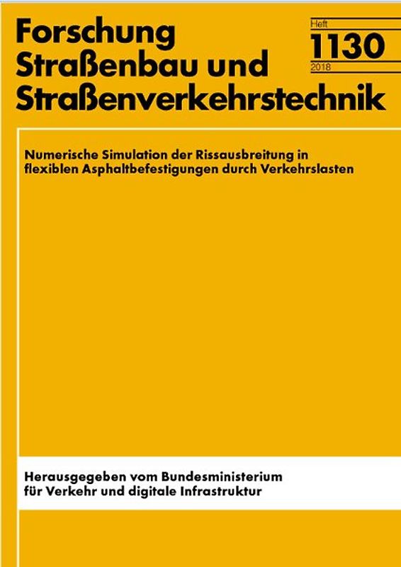 Numerische Simulation der Rissausbreitung in flexiblen Asphaltbefestigungen durch Verkehrslasten