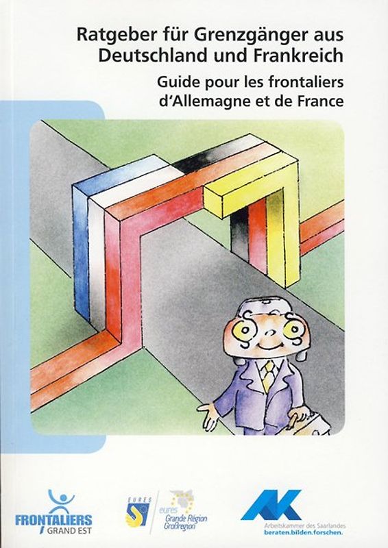 Ratgeber für Grenzgänger aus Deutschland und Frankreich - Guide pour les frontaliers d'Allemagne et de France