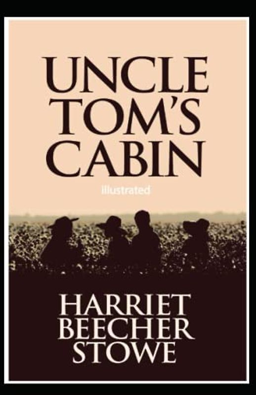 Uncle Tom's Cabin Illustrated