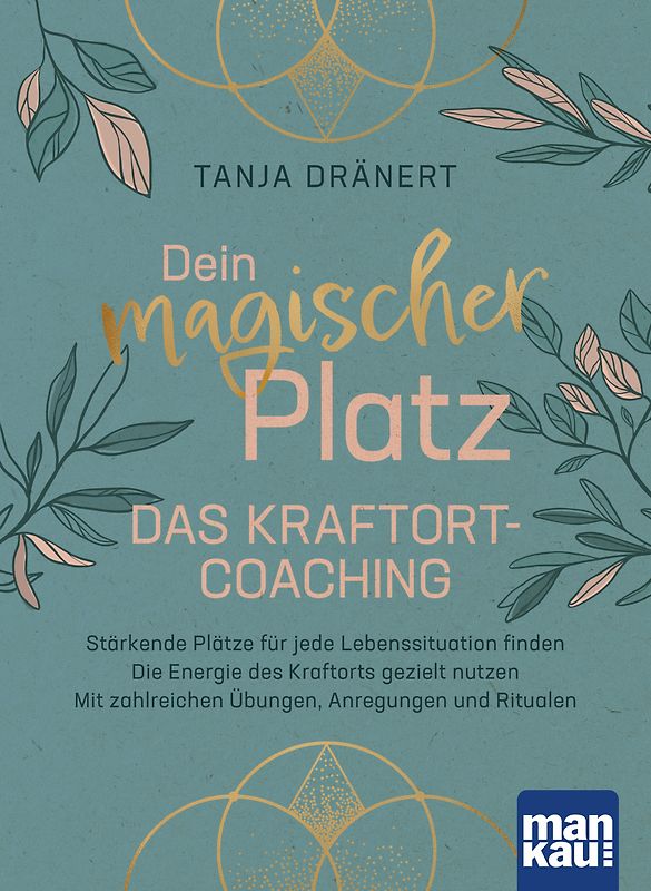 Dein magischer Platz. Das Kraftort-Coaching