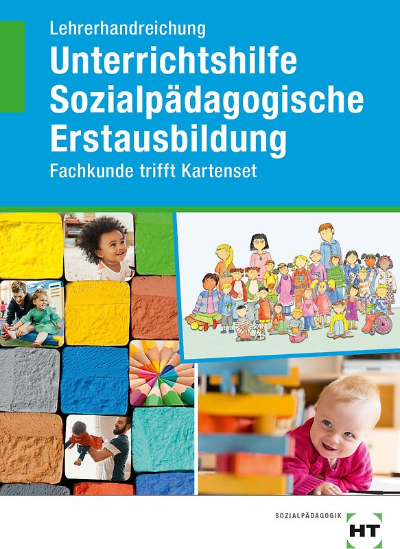 Lehrerhandreichung Unterrichtshilfe Sozialpädagogische Erstausbildung