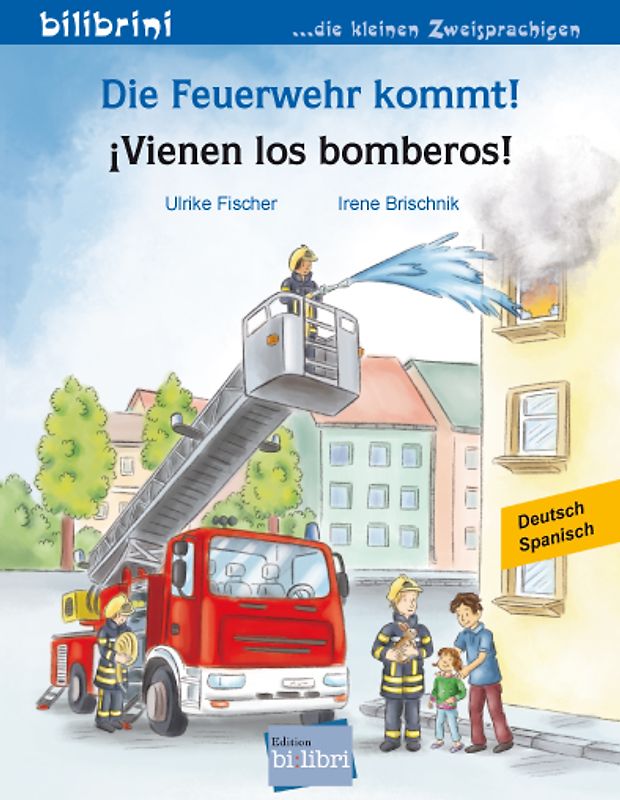 Die Feuerwehr kommt! (Deutsch-Spanisch)
