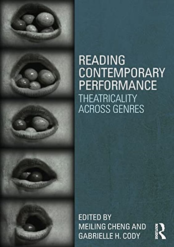 Reading Contemporary Performance: Theatricality Across Genres