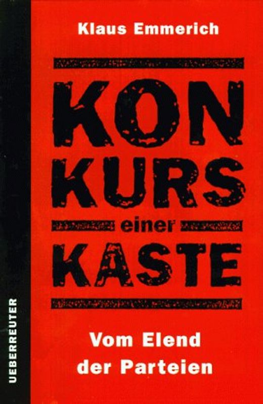 Konkurs einer Kaste. Vom Elend der Parteien