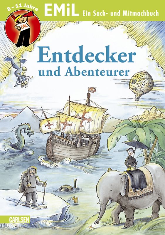 EMiL Sach- und Mitmachbuch / Sach- und Mitmachbuch, Band 19: Entdecker und Abenteurer