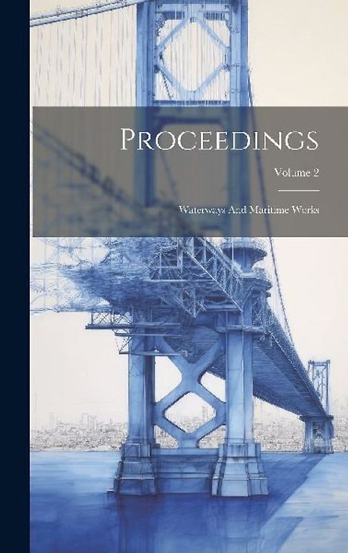 Proceedings: Waterways And Maritime Works; Volume 2