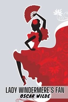Lady Windermere’s Fan (Annotated)