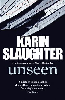Unseen - Karin Slaughter [Softcover]