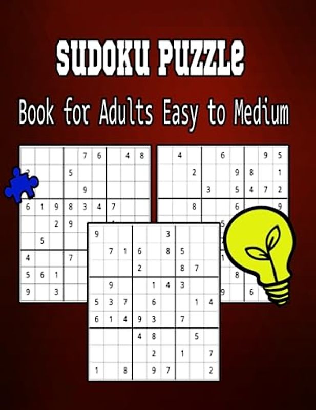 Sudoku Puzzle Book for Adults Easy to Medium: Brain Games For Adults And Seniors Large Print
