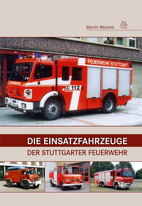 Die Einsatzfahrzeuge der Stuttgarter Feuerwehr