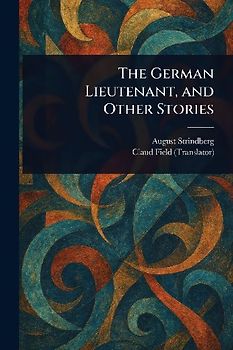 The German Lieutenant, and Other Stories