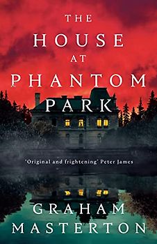 The House at Phantom Park: Graham Masterton