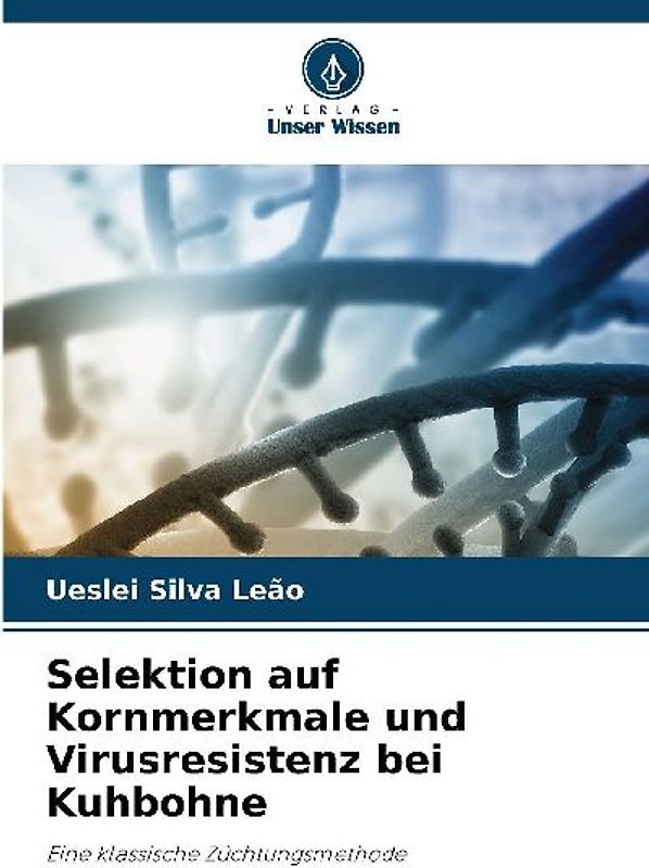 Selektion auf Kornmerkmale und Virusresistenz bei Kuhbohne