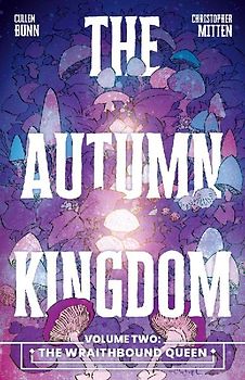 The Autumn Kingdom Vol. 2: The Wraithbound Queen