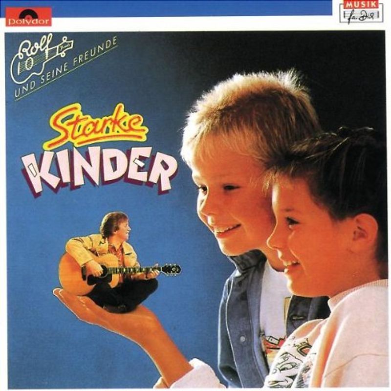 Starke Kinder -  Rolf Zuckowski und seine Freunde