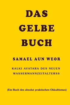 Das Gelbe Buch (Samael Aun Weor | Deutsch)