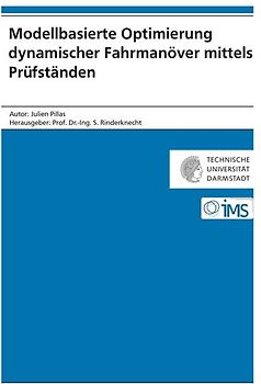 Modellbasierte Optimierung dynamischer Fahrmanöver mittels Prüfständen