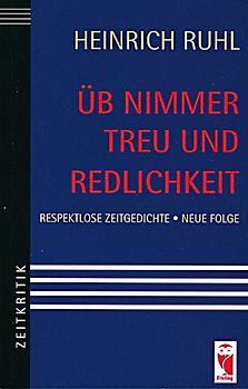Üb nimmer Treu und Redlichkeit