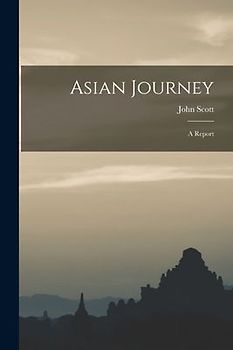 Asian Journey; a Report