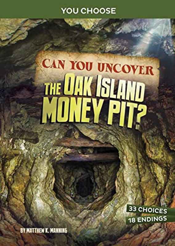 Can You Uncover the Oak Island Money Pit?: An Interactive Treasure Adventure (You Choose: Treasure Hunters)