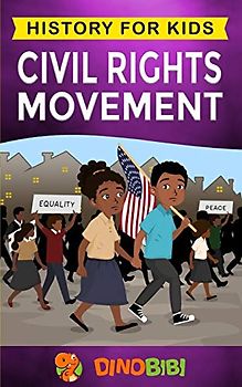 Civil Rights Movement: History for kids: America's Civil Rights Years, 1954-1965