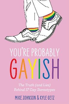 You're Probably Gayish