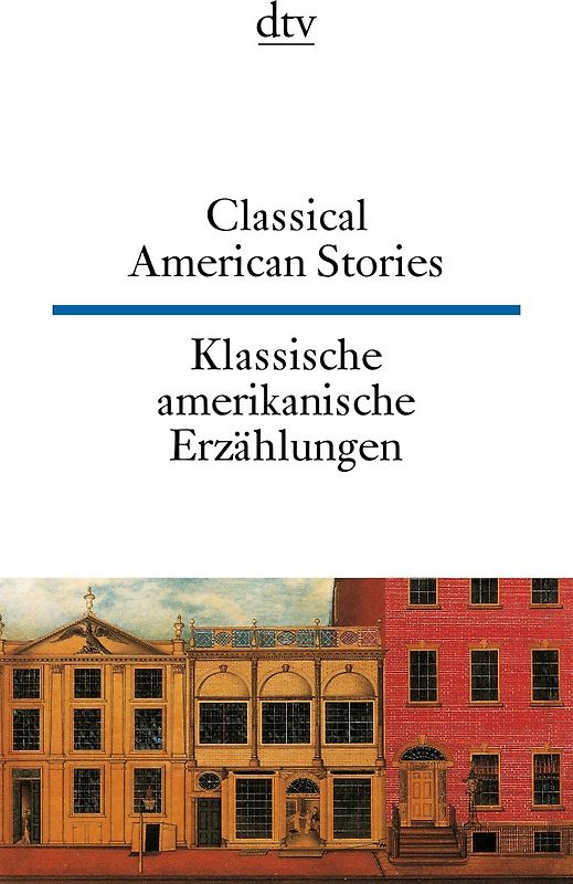 Classical American Stories Klassische amerikanische Erzählungen