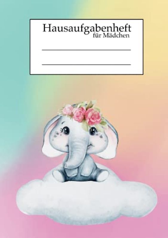 Hausaufgabenheft für Mädchen: Hausaufgabenheft Grundschule, Gesamtschule, Oberstufe, süßer Elefant
