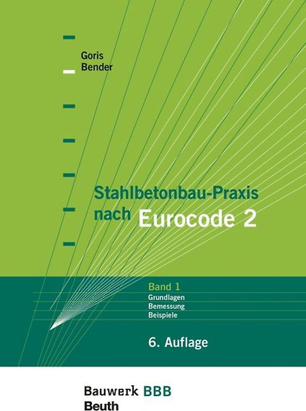 Stahlbetonbau-Praxis nach Eurocode 2: Band 1