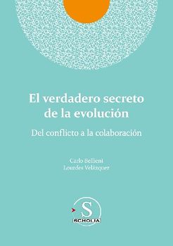 El verdadero secreto de la evolución. Del conflicto a la colaboración