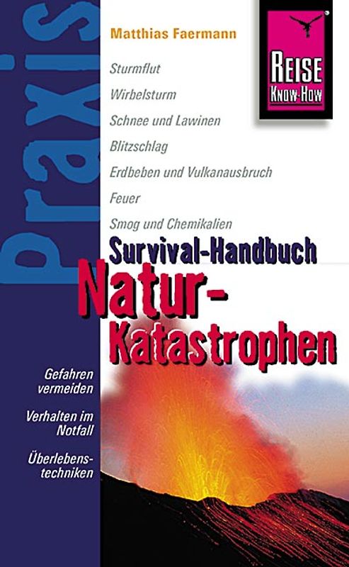 Reise Know-How Praxis: Survival-Handbuch Naturkatastophen