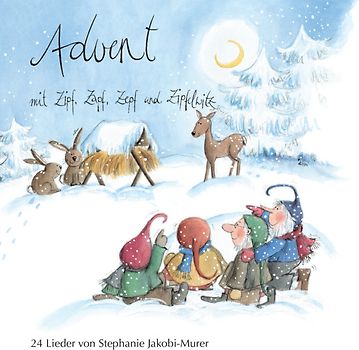 Advent mit Zipf, Zapf, Zepf und Zipfelwitz / 24 Lieder in Hochdeutsch, Audio-CD