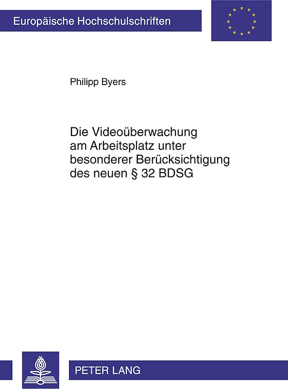 Die Videoueberwachung am Arbeitsplatz unter besonderer Beruecksichtigung des neuen § 32 BDSG